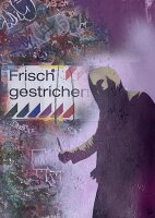 QUASI - Frisch gestrichen - 2024 - Mischtechnik